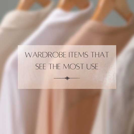 Wardrobe Items That See the Most Use